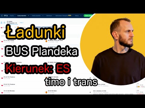 Spedytor Ładuje - szukamy eksportu na busa plandekę, używamy: giełda trans.eu i timocom.