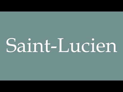 How to Pronounce ''Saint-Lucien'' (Saint Lucien) Correctly in French