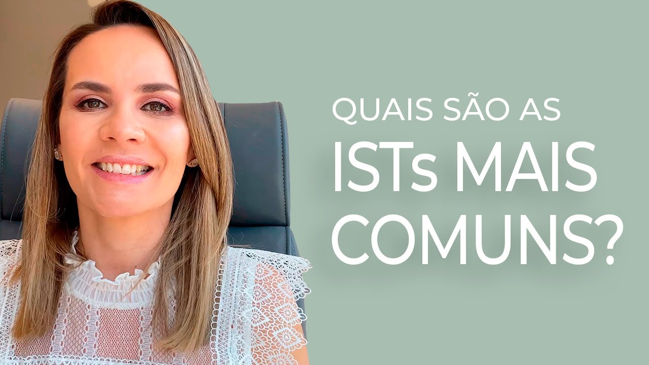 Quais são as ISTs mais comuns?