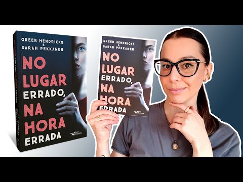 [Eu li] No lugar errado, na hora errada - Greer Hendricks e Sarah Pekkanen