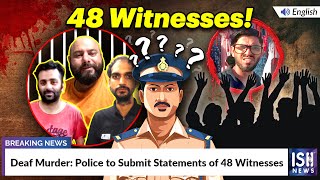 Deaf Murder: Police to Submit Statements of 48 Witnesses