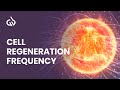 Cell Regeneration Frequency: Binaural Beats For Healing & Regeneration 🎧🔊