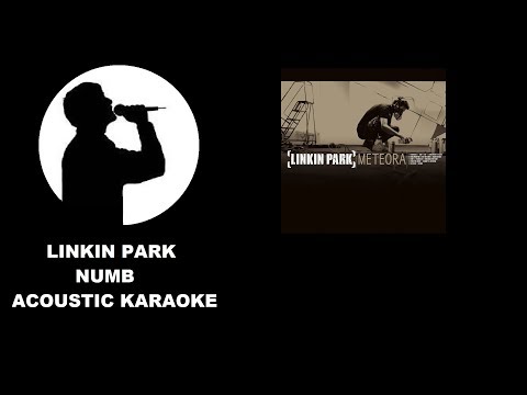 Linkin Park - Numb (Acoustic Karaoke)