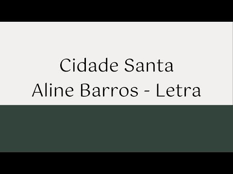 Aline Barros - Cidade Santa - Letra