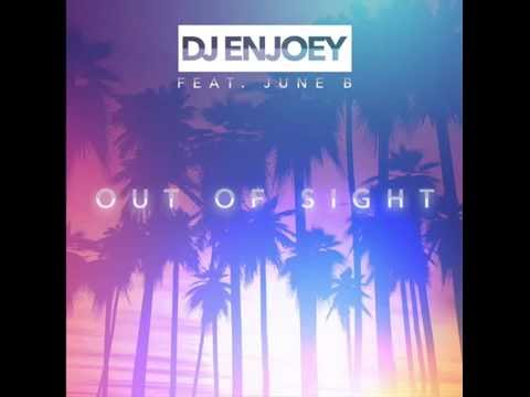 DJ EnJoey ft. June B - Out Of Sight (Audio)
