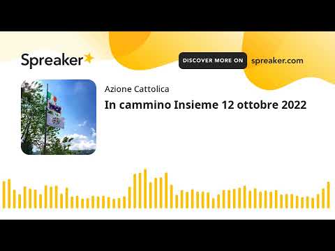 In cammino Insieme 12 ottobre 2022 (creato con Spreaker)