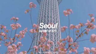 Seoul | RM (BTS - 방탄소년단) English Lyrics
