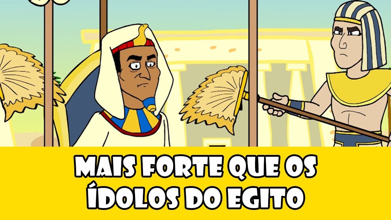 DESENHOS BÍBLICOS - MAIS FORTE QUE OS ÍDOLOS DO EGITO