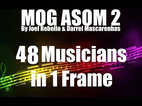 MOG ASOM 2 | 48 Musicians in 1 Frame | Album By Joel Rebello & Darrel Mascarenhas