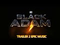 BLACK ADAM  |  Trailer 2 Music  |🎶Side B