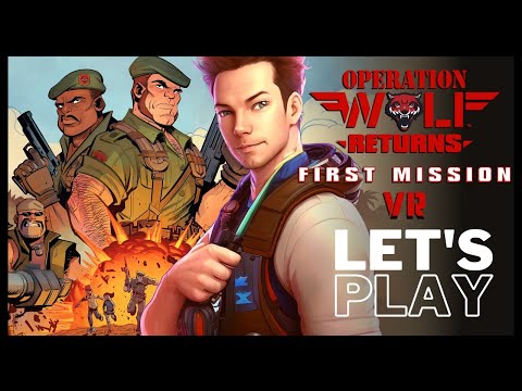 Classic arcade shooter brought back in VR | Let's Play Operation Wolf Returns: First Mission VR