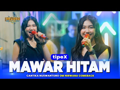 MAWAR HITAM (tipeX) - Cantika Nuswantoro OM NIRWANA COMEBACK