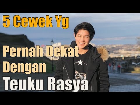 5 Cewek Yang Pernah Dekat Dengan Teuku Rasya