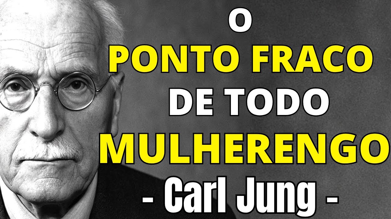O segredo que desmonta qualquer MULHERENGO | Carl Jung