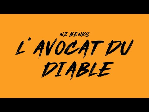 NZ BENKS - L’avocat du diable ( vidéo lyrics) 