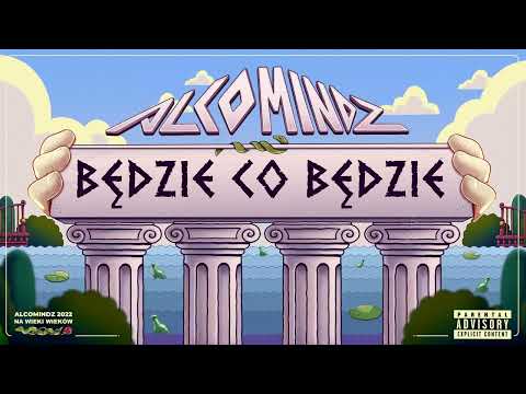 Alcomindz - Będzie co Będzie (prod. 909Davies)