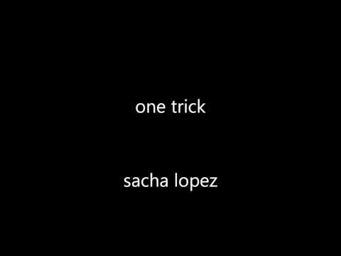 one trick Sacha Lopez