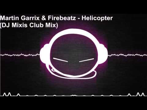 Martin Garrix & Firebeatz - Helicopter (DJ Mixis Club Mix)