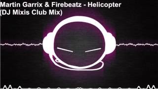 Martin Garrix & Firebeatz - Helicopter (DJ Mixis Club Mix)