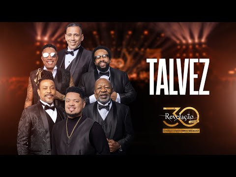Grupo Revelação - Talvez | Revelação 30 Anos