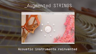 Video thumbnail for Augmented STRINGS | Acoustic Instruments Reinvented | ARTURIA by Arturia