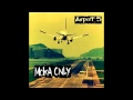 Moka Only - Airport 5 - I Do
