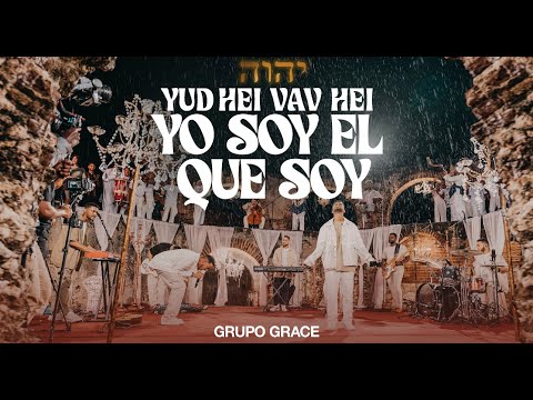 Yud Hei Vav Hei Yo Soy El Que Soy - Grupo Grace