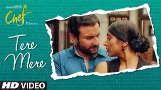 CHEF: Tere Mere Video Song  Saif Ali Khan  Amaal M