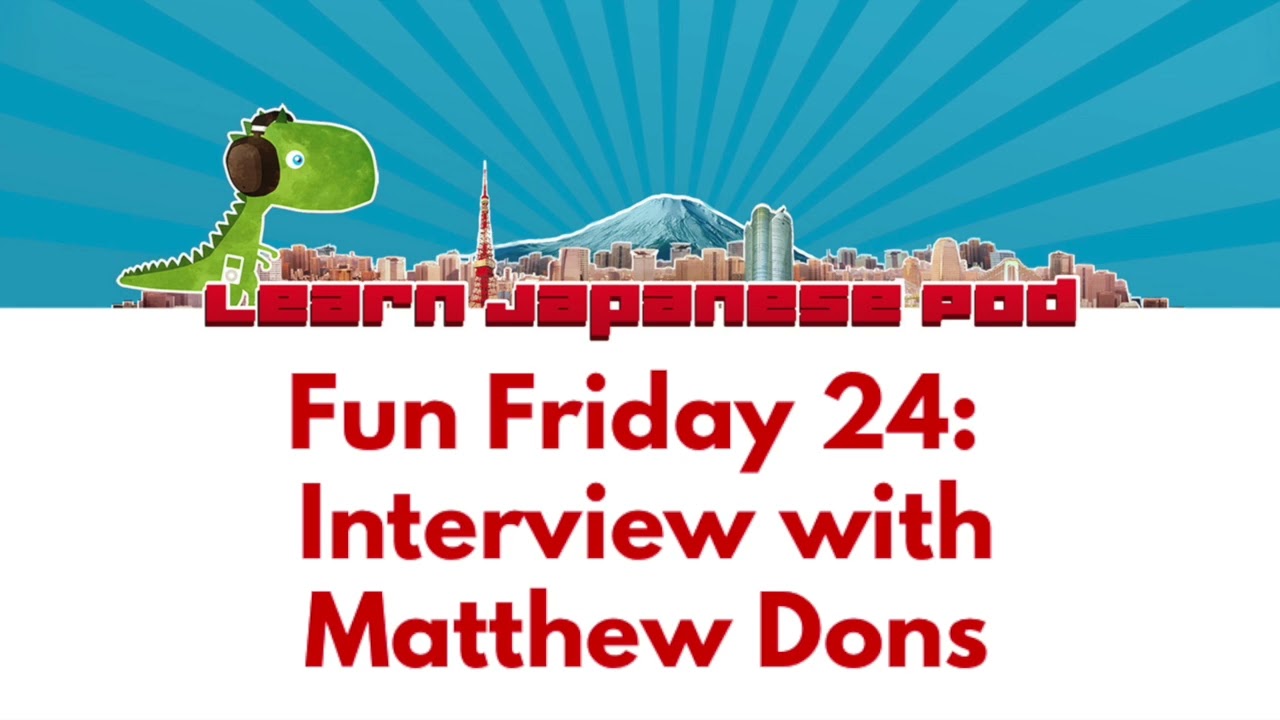 Fun Friday 24: Interview with Matthew Dons