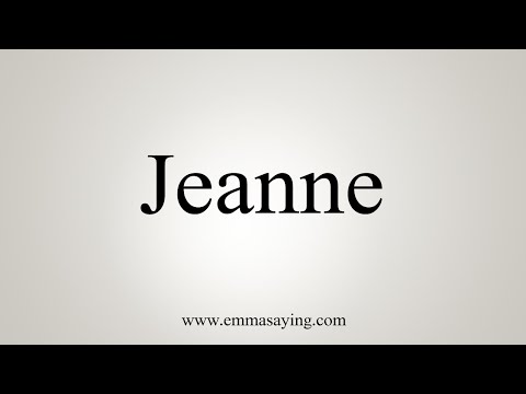 How To Say Jeanne