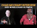 Chad McCrary - 2021 Wheelchair Olympia Interview