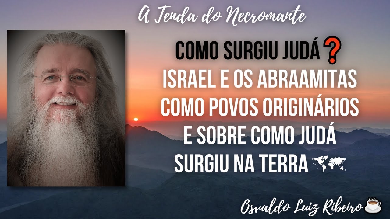 134. Como surgiu Judá❓Israel e os abraamitas como povos originários. Sobre como Judá surgiu na terra