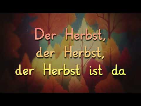 Der Herbst ist da (Lied mit Bildern und animiertem Text)