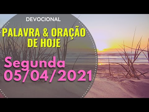 05/04/2021 SEGUNDA • Oração e palavra de hoje (Devocional) | Cláudia Rodrigues