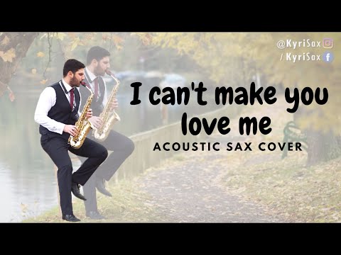 I can't make you love me - Bonnie Raitt (Sax cover - Kyri)