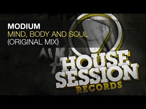 Modium - Mind, Body And Soul (Original Mix)