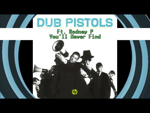 Dub Pistols ft. Rodney P - You'll Never Find
