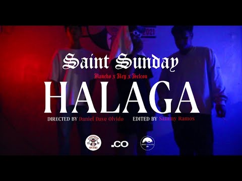 SAINT SUNDAY - HALAGA (Official Music Video)