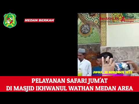 Pelayanan Safari Jumat di Masjid Ikhwanul Wathan Medan Area