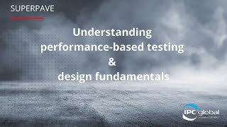 Understanding SuperPave type performance-based testing & design fundamentals