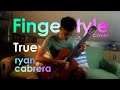 True - Ryan Cabrera (FREE TABS) (guitar fingerstyle cover)