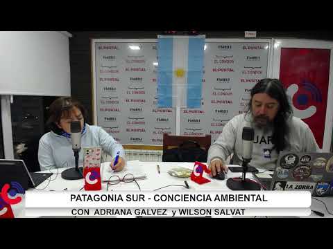 Patagonia Sur - Conciencia Ambiental Prog. N° 11 - 147 general con Adriana Galvez y Wilson Salvat