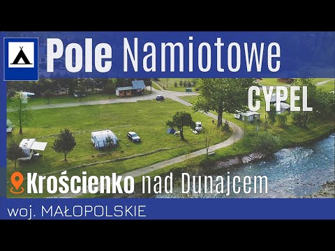 🏕️🌲 Pole Namiotowe "CYPEL" Krościenko nad Dunajcem Ul. Zdrojowa - woj. MAŁOPOLSKIE - na Około