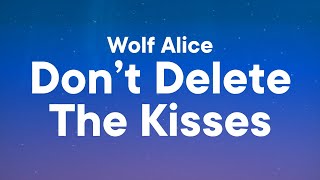 Wolf Alice - Don't Delete The Kisses (Lyrics)