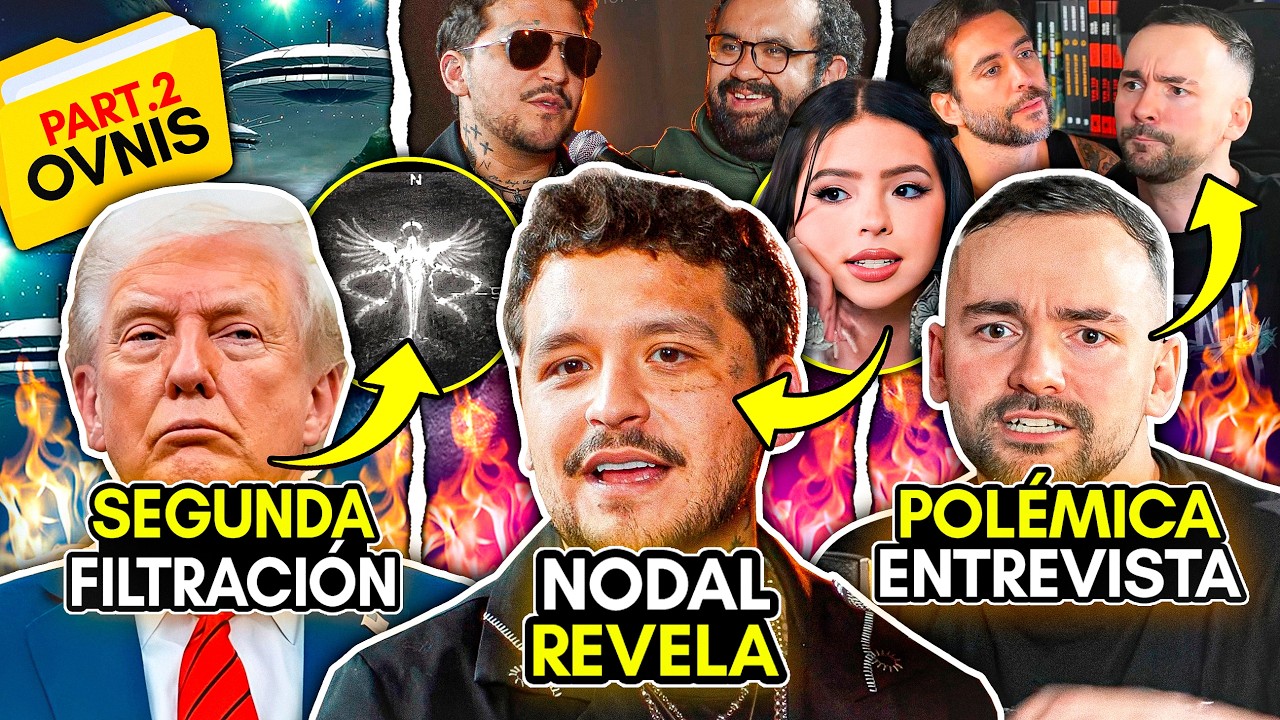 NODAL da NUEVA ENTREVISTA! PENTÁGONO revela NUEVOS videos de OVNIS! ACTOR FUNADO! EL XOCAS cancelado