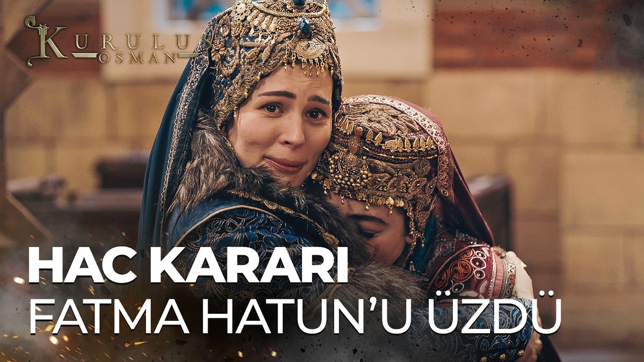 Malhun Hatun'un hac yolcuğu öncesi duygusal veda - Kuruluş Osman
