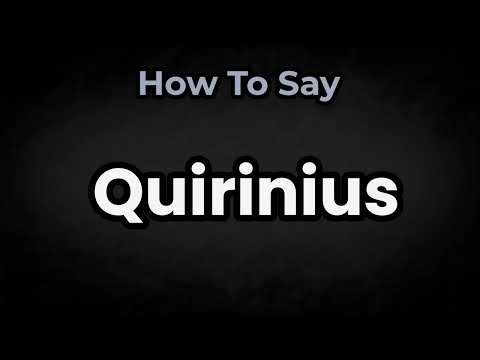 How To Pronounce Quirinius? (CORRECTLY) Meaning & Pronunciation
