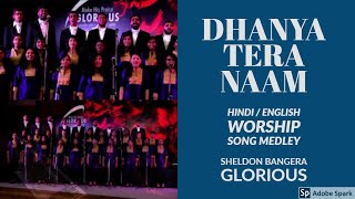 Dhanya Tera Naam / Sheldon Bangera / Hindi - English medley / O Happy Day / Blessed be your Name