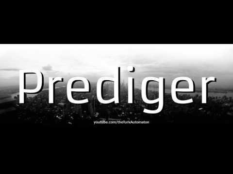 How to Pronounce Prediger in German