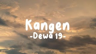 Kangen - Dewa 19 (Lirik Lagu)